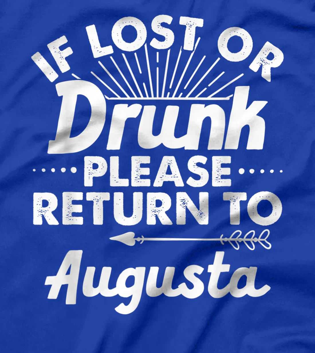 If Lost Or Drunk Please Return To AUGUSTA Gift Name Women T-Shirt