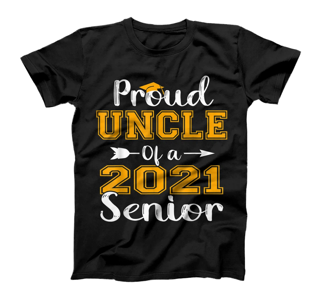 Proud Uncle Of A 2021 Senior Graduate T-Shirt