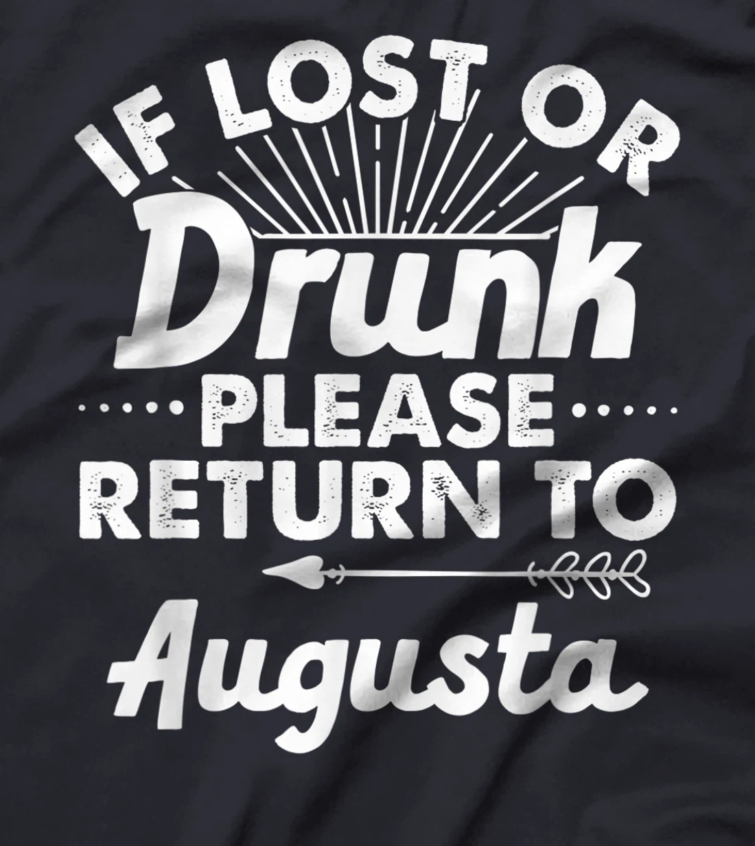 If Lost Or Drunk Please Return To AUGUSTA Gift Name Women T-Shirt