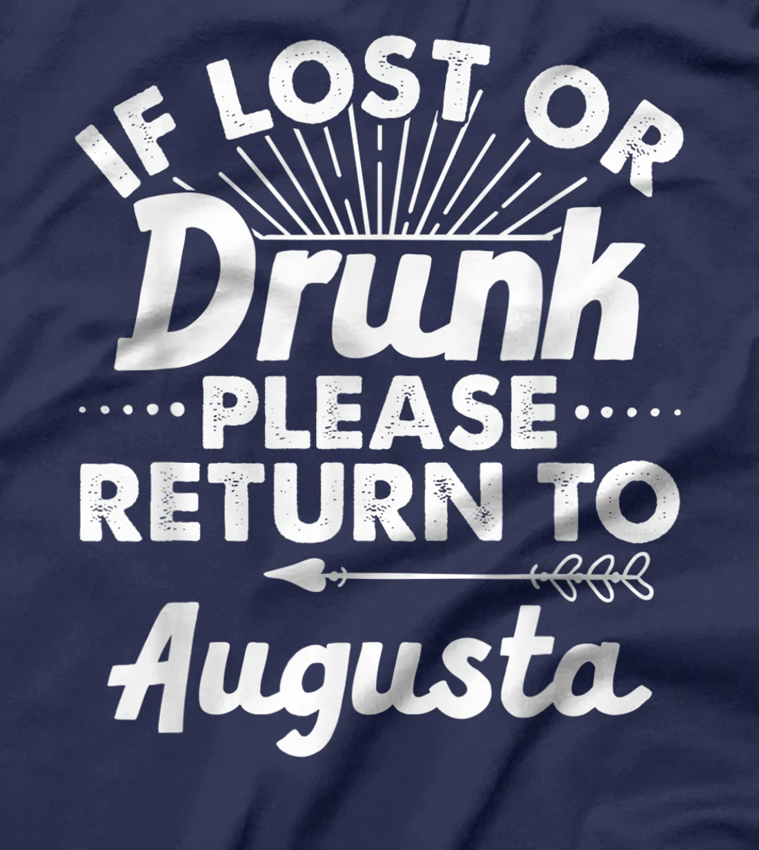 If Lost Or Drunk Please Return To AUGUSTA Gift Name Women T-Shirt