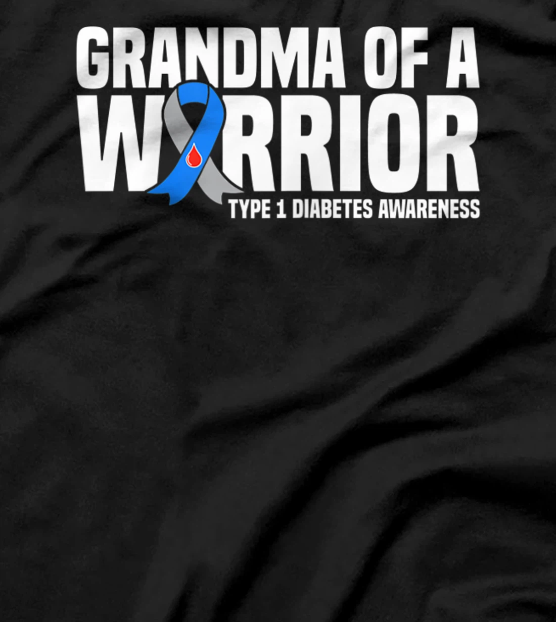 Womens Grandma of a Warrior Type 1 Diabetes Awareness T-Shirt
