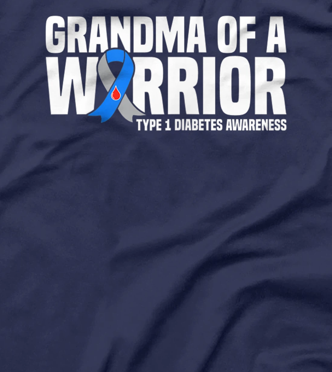 Womens Grandma of a Warrior Type 1 Diabetes Awareness T-Shirt