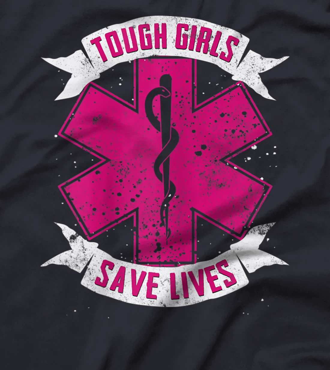 EMT Paramedic EMS Emergency Tough Girls Save Lifes T-Shirt
