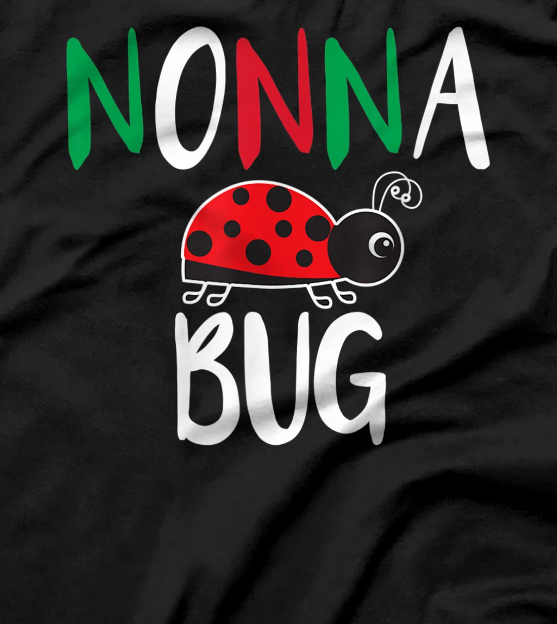 Nonna Bug Ladybug Italian Grandma Funny T-Shirt