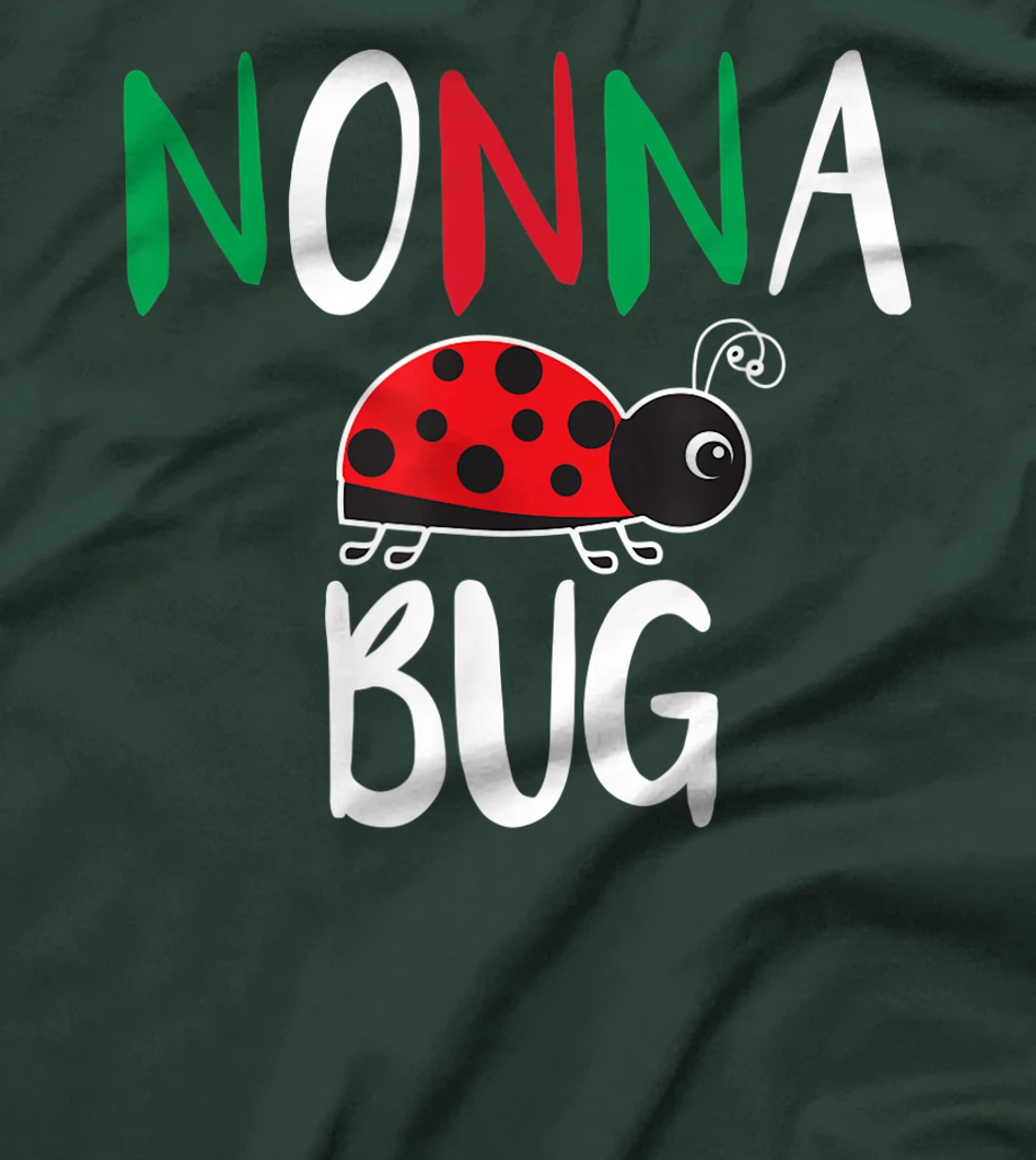 Nonna Bug Ladybug Italian Grandma Funny T-Shirt