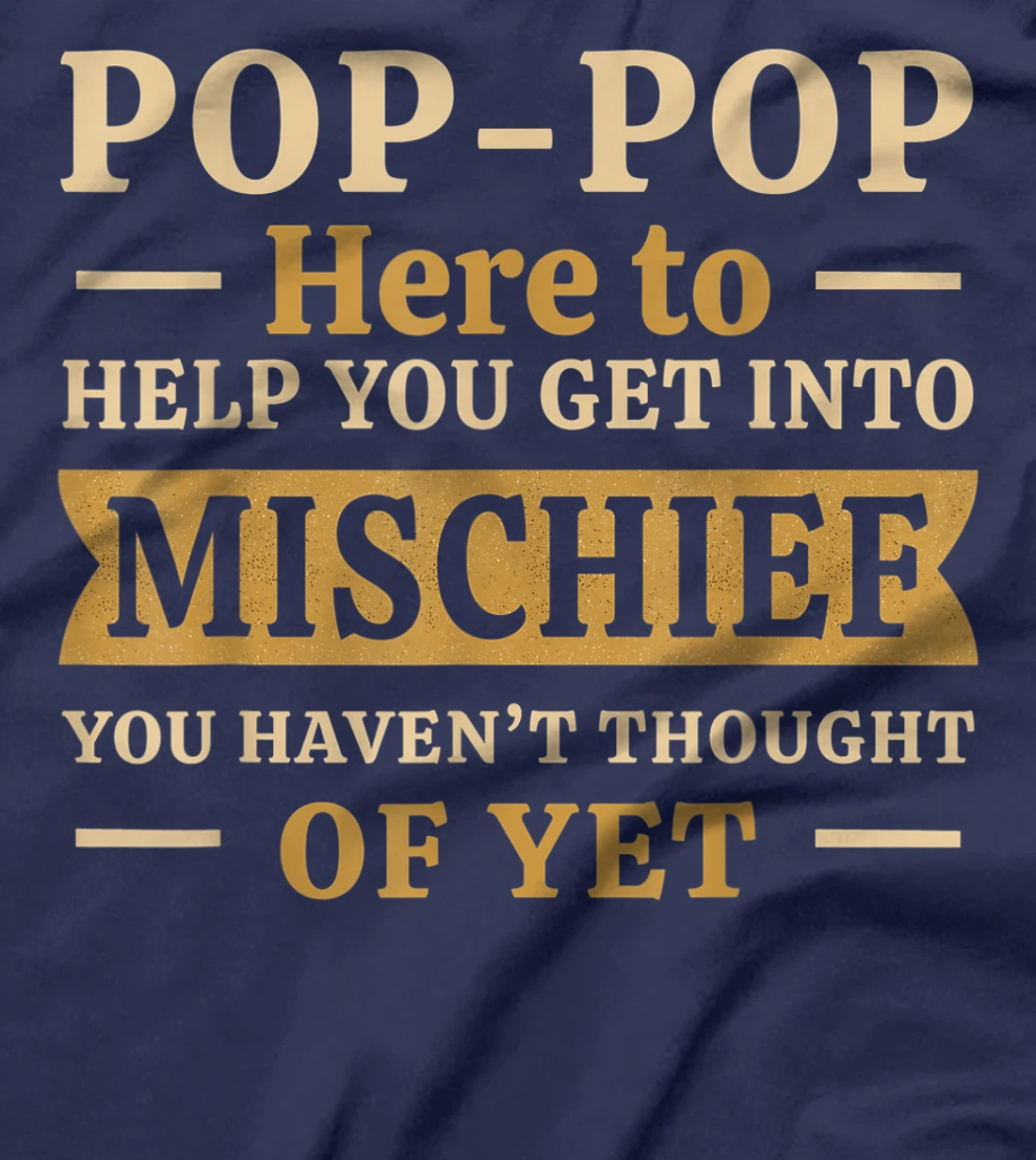 Mens Pop-Pop from Grandchildren to Grampy Pawpaw Mischief Grandad T-Shirt