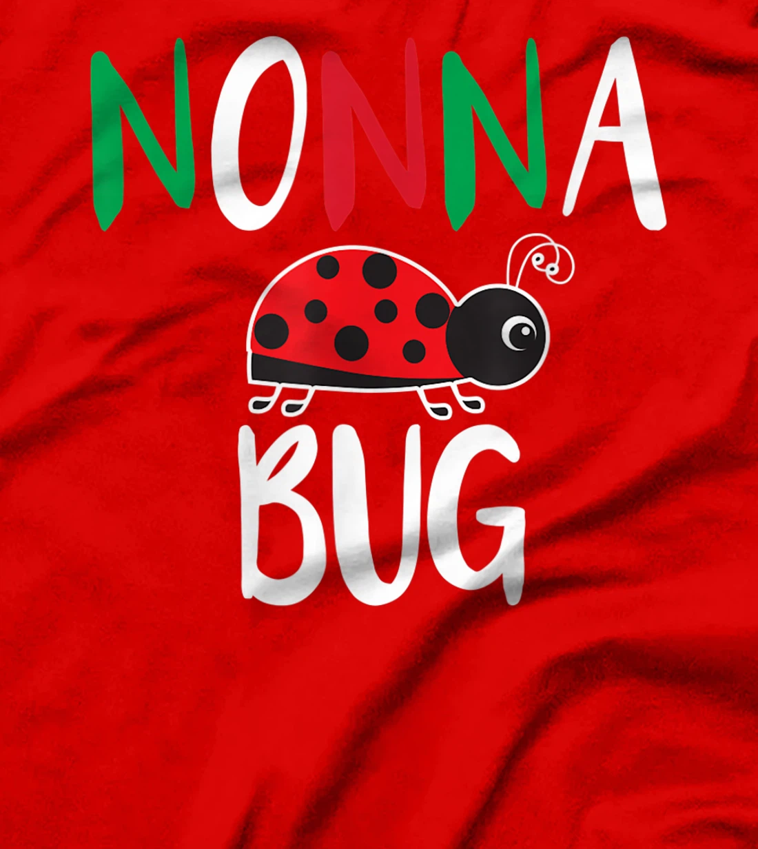 Nonna Bug Ladybug Italian Grandma Funny T-Shirt