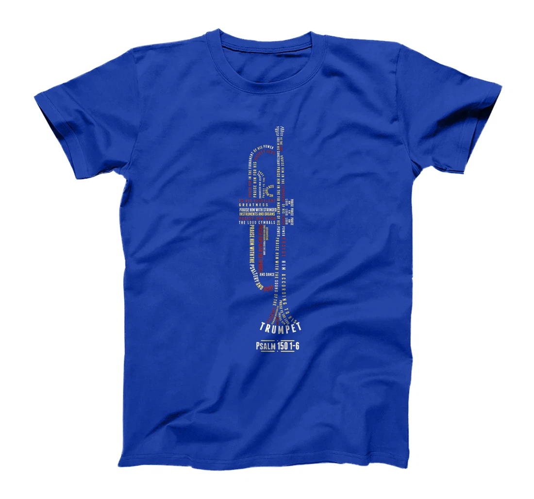 Praise him with strings -Psalm 150- Trumpet Player T-Shirt