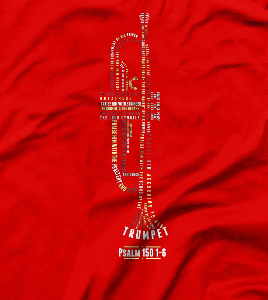 Praise him with strings -Psalm 150- Trumpet Player T-Shirt