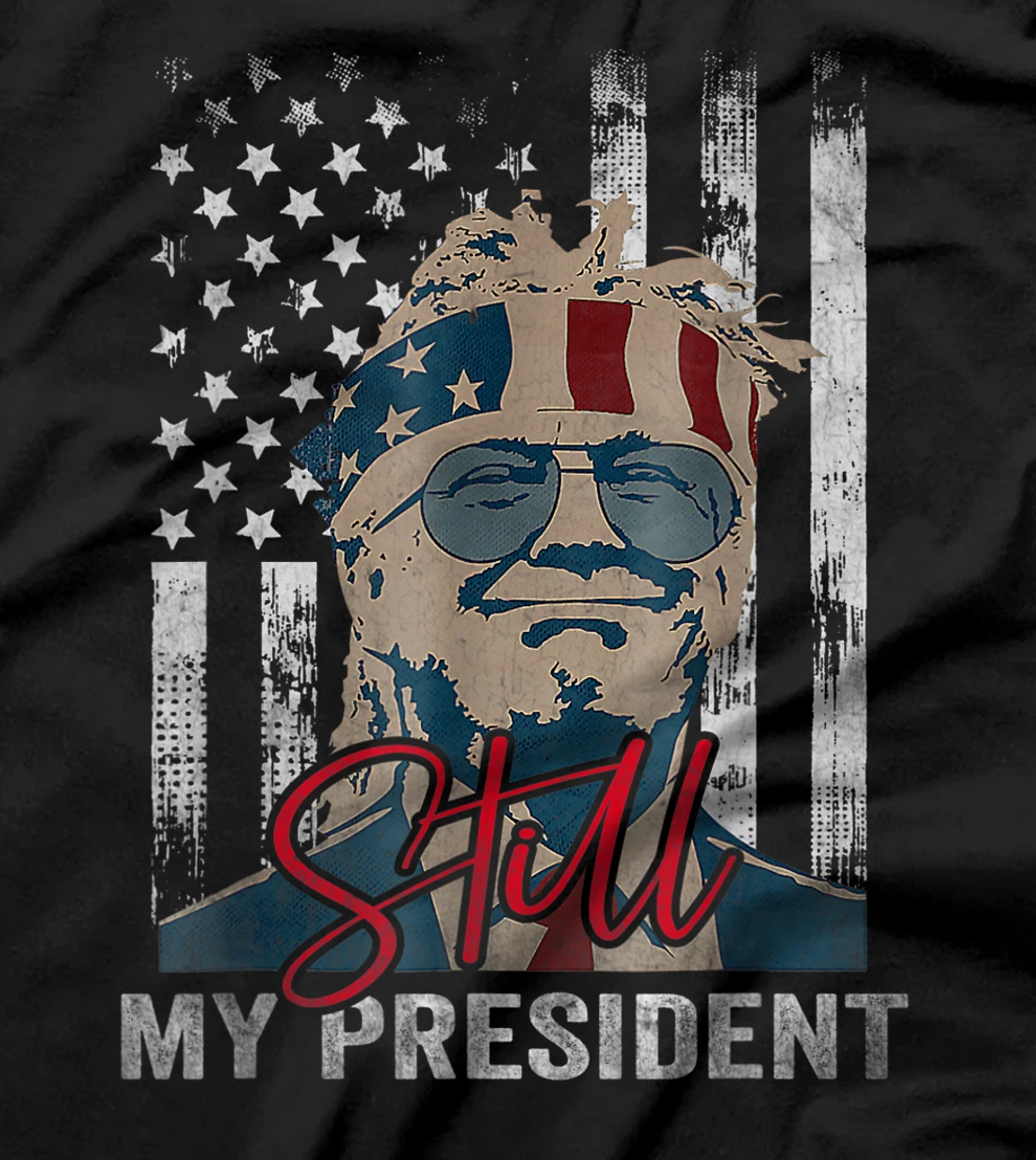 Funny Trump Is Still My President Vintage Gift Trump Lovers T-Shirt