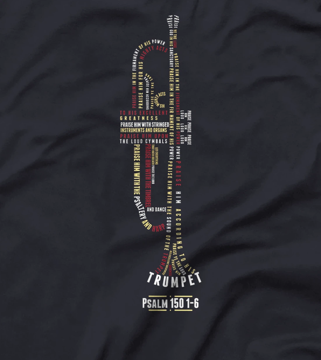 Praise him with strings -Psalm 150- Trumpet Player T-Shirt
