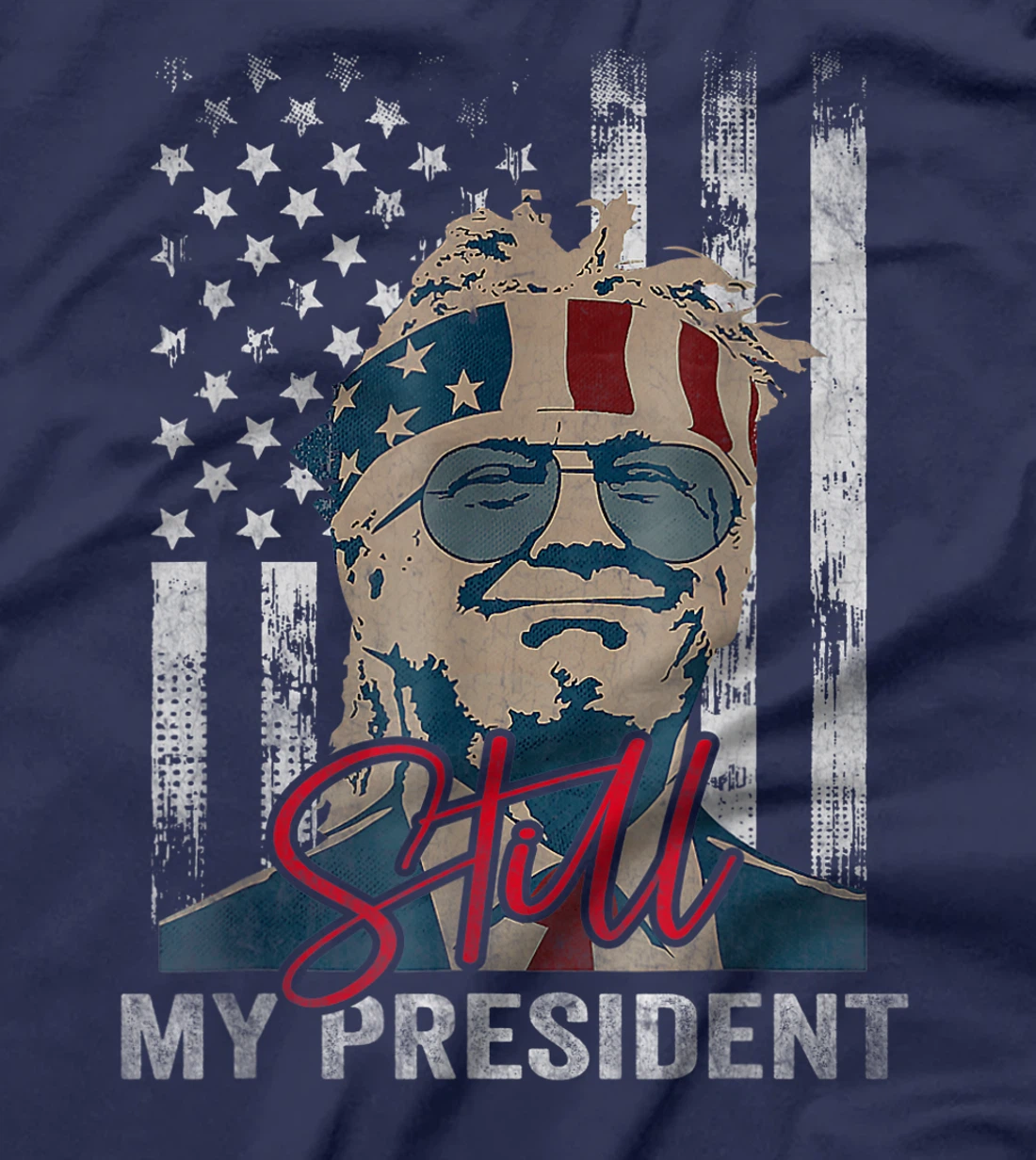 Funny Trump Is Still My President Vintage Gift Trump Lovers T-Shirt