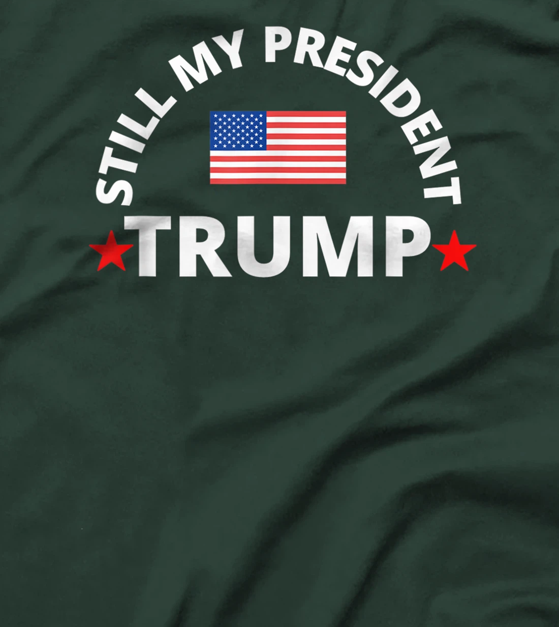Trump 45 / 46 Still My President, T-Shirt
