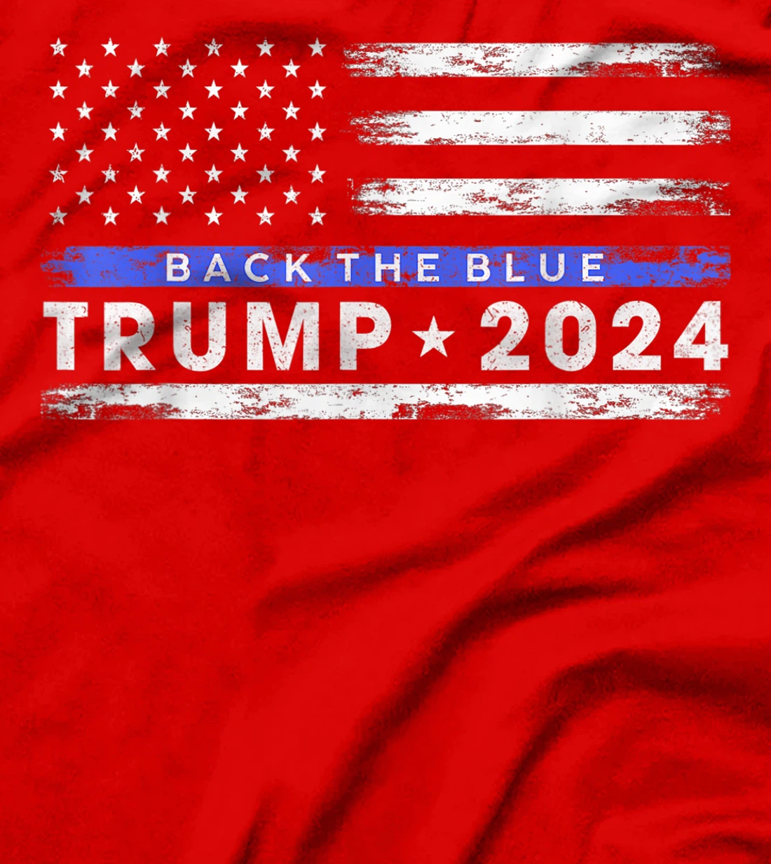 Pro Trump 2024 Back The Blue Thin Blue Line American Flag T-Shirt