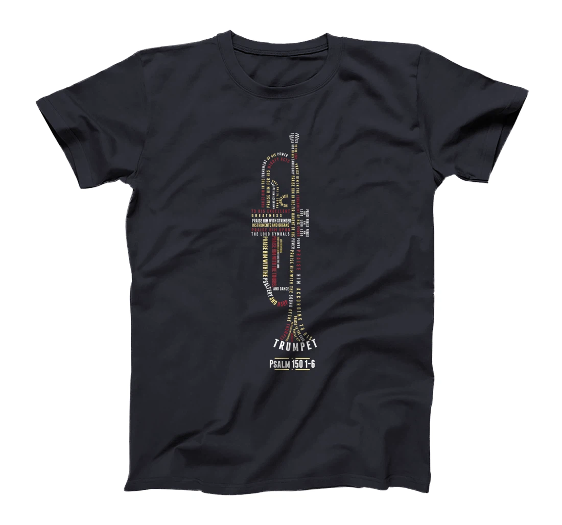 Praise him with strings -Psalm 150- Trumpet Player T-Shirt