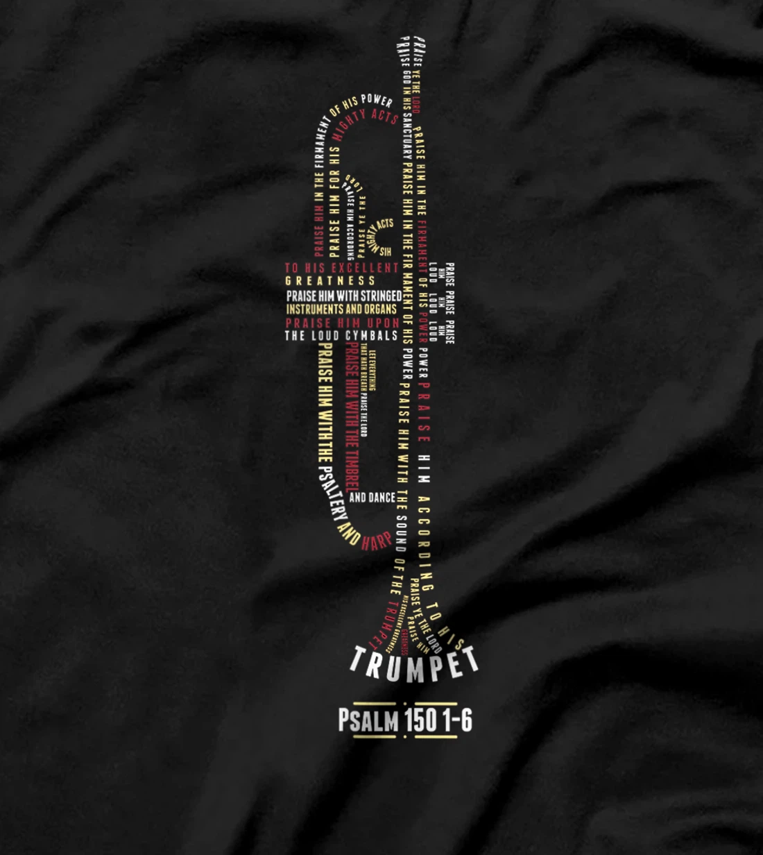 Praise him with strings -Psalm 150- Trumpet Player T-Shirt