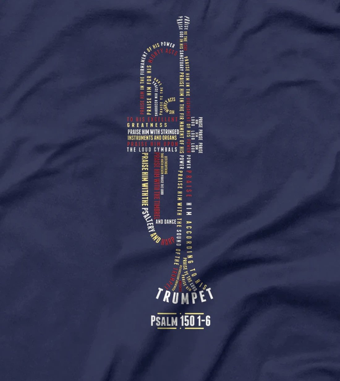 Praise him with strings -Psalm 150- Trumpet Player T-Shirt