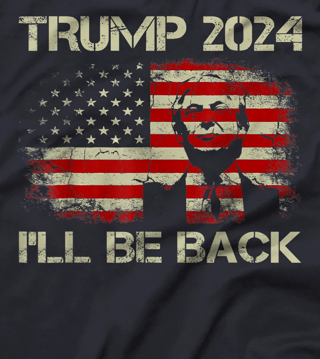 Donald Trump 2024 I'll Be Back American Flag Vintage Gifts T-Shirt