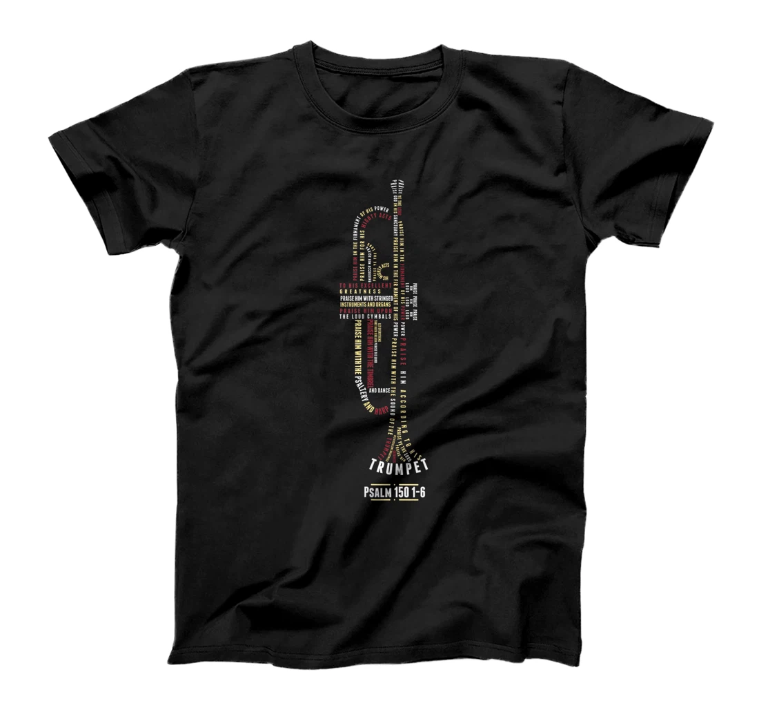 Praise him with strings -Psalm 150- Trumpet Player T-Shirt