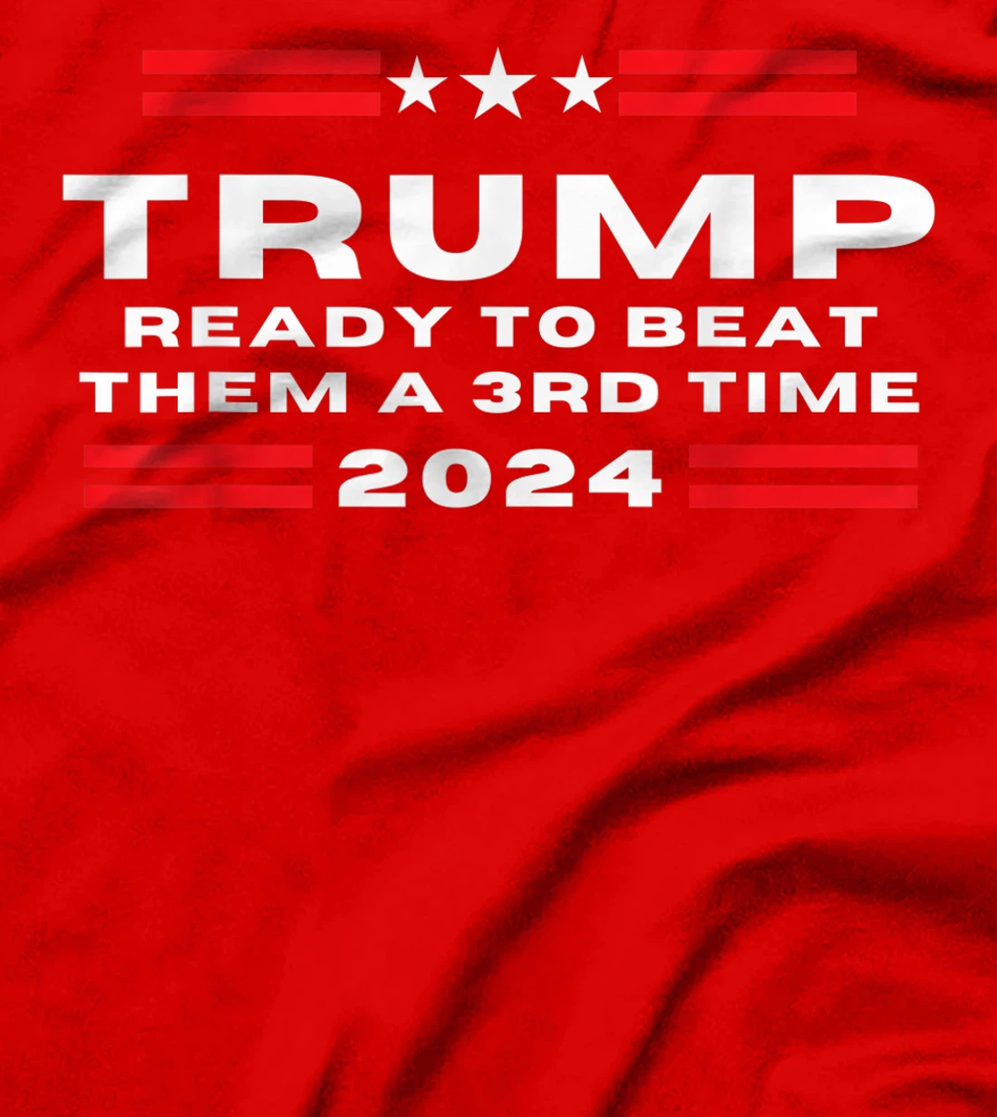 Trump 2024, He'll Be Back, Ready to Beat them a 3rd Time T-Shirt
