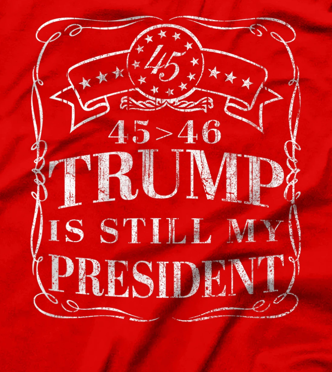 Donald Trump is Still My President - 45 > 46 Flag Trump 2024 T-Shirt
