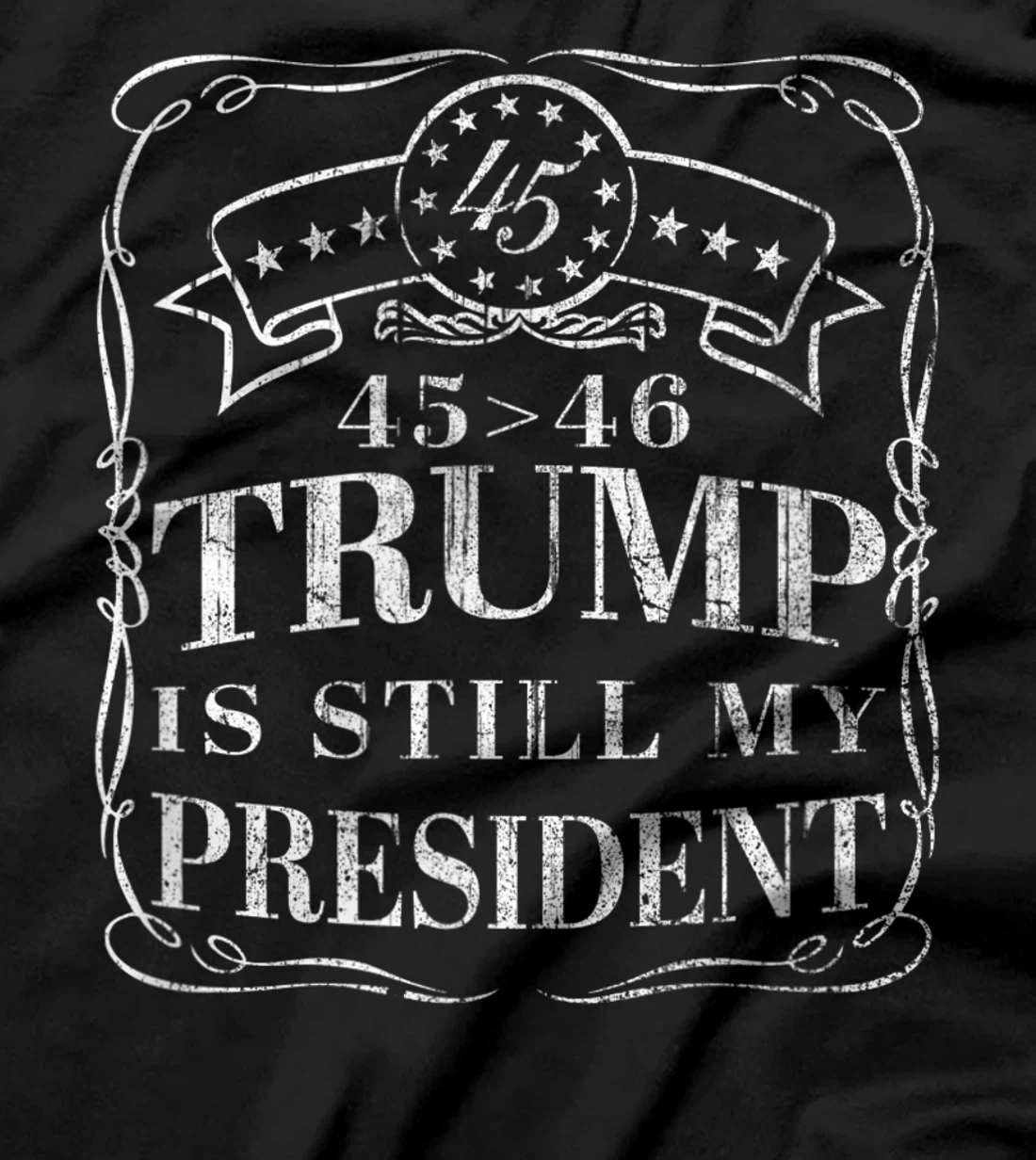 Donald Trump is Still My President - 45 > 46 Flag Trump 2024 T-Shirt