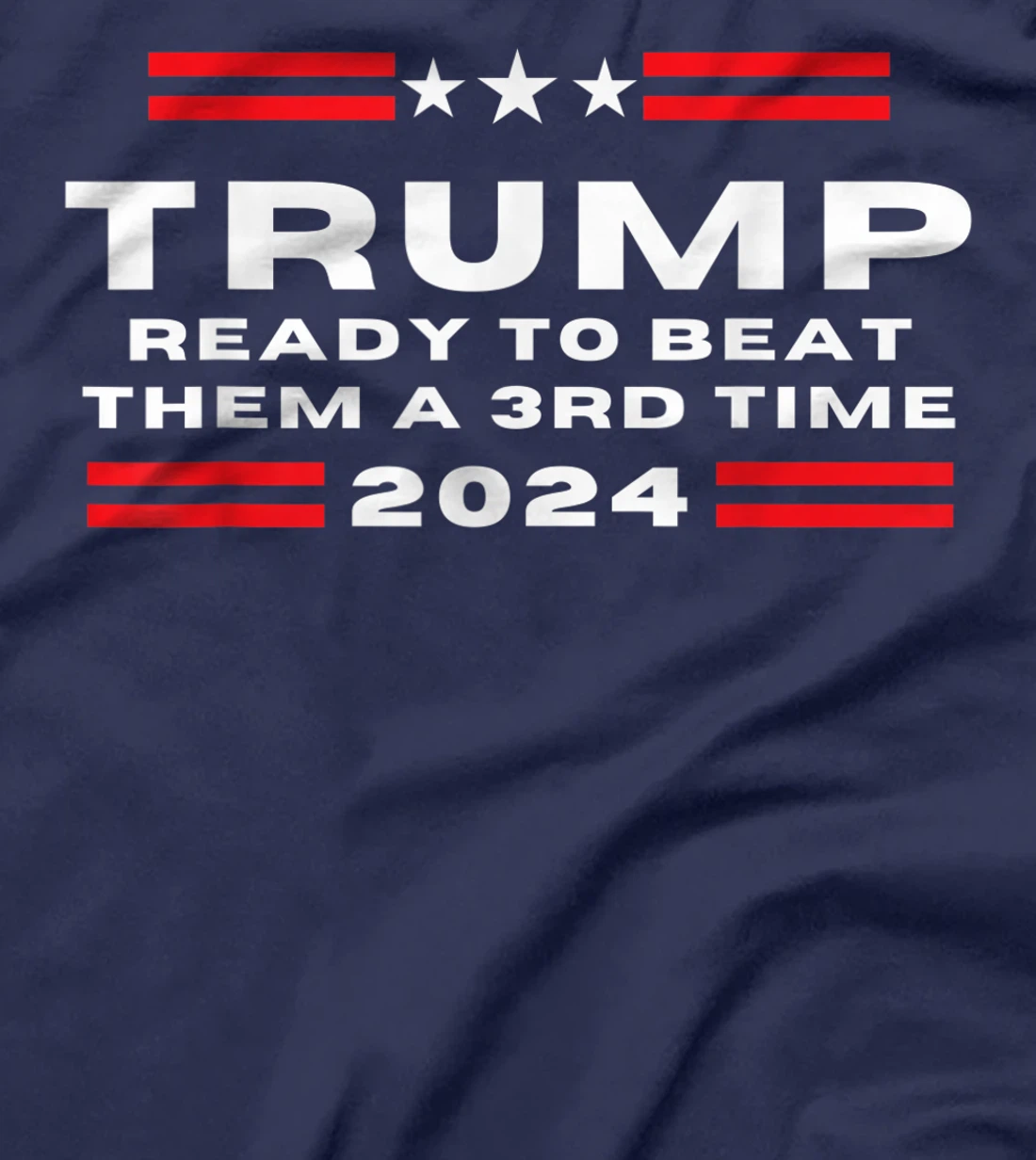 Trump 2024, He'll Be Back, Ready to Beat them a 3rd Time T-Shirt