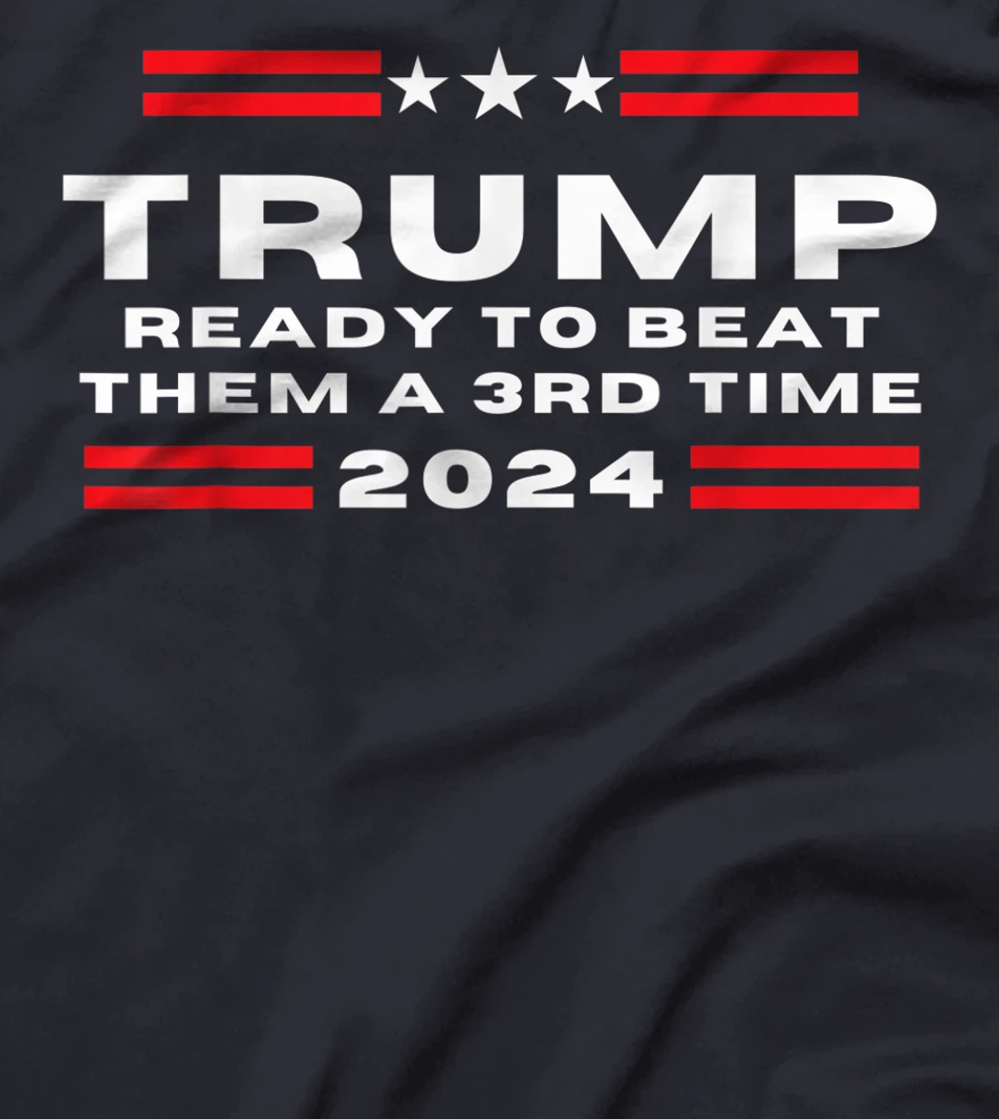 Trump 2024, He'll Be Back, Ready to Beat them a 3rd Time T-Shirt
