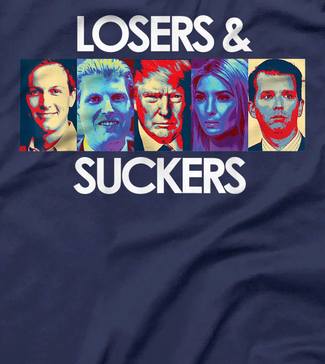 Losers Suckers Funny Anti Trump Slogan Quote Sayings Traitor T-Shirt