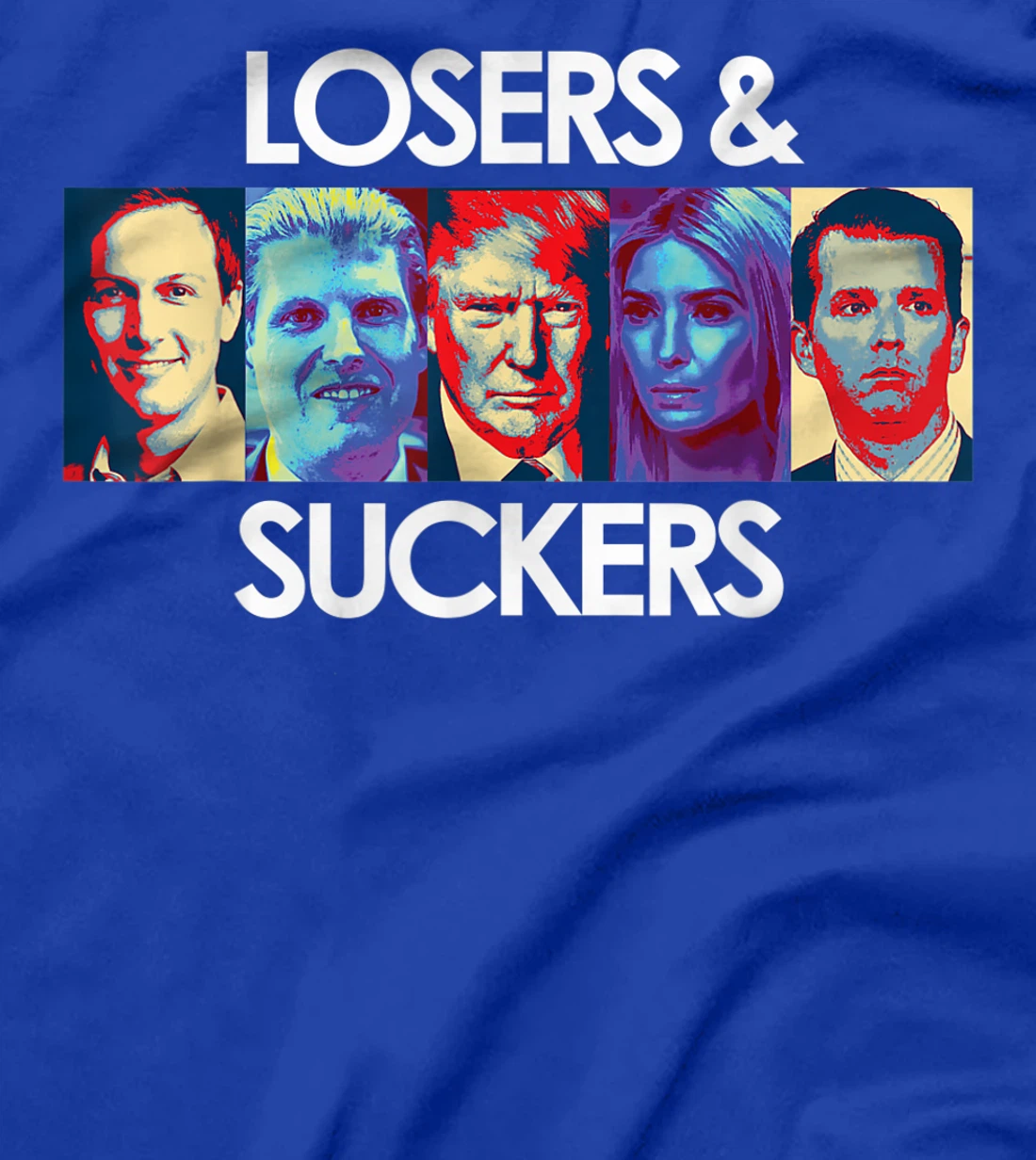 Losers Suckers Funny Anti Trump Slogan Quote Sayings Traitor T-Shirt