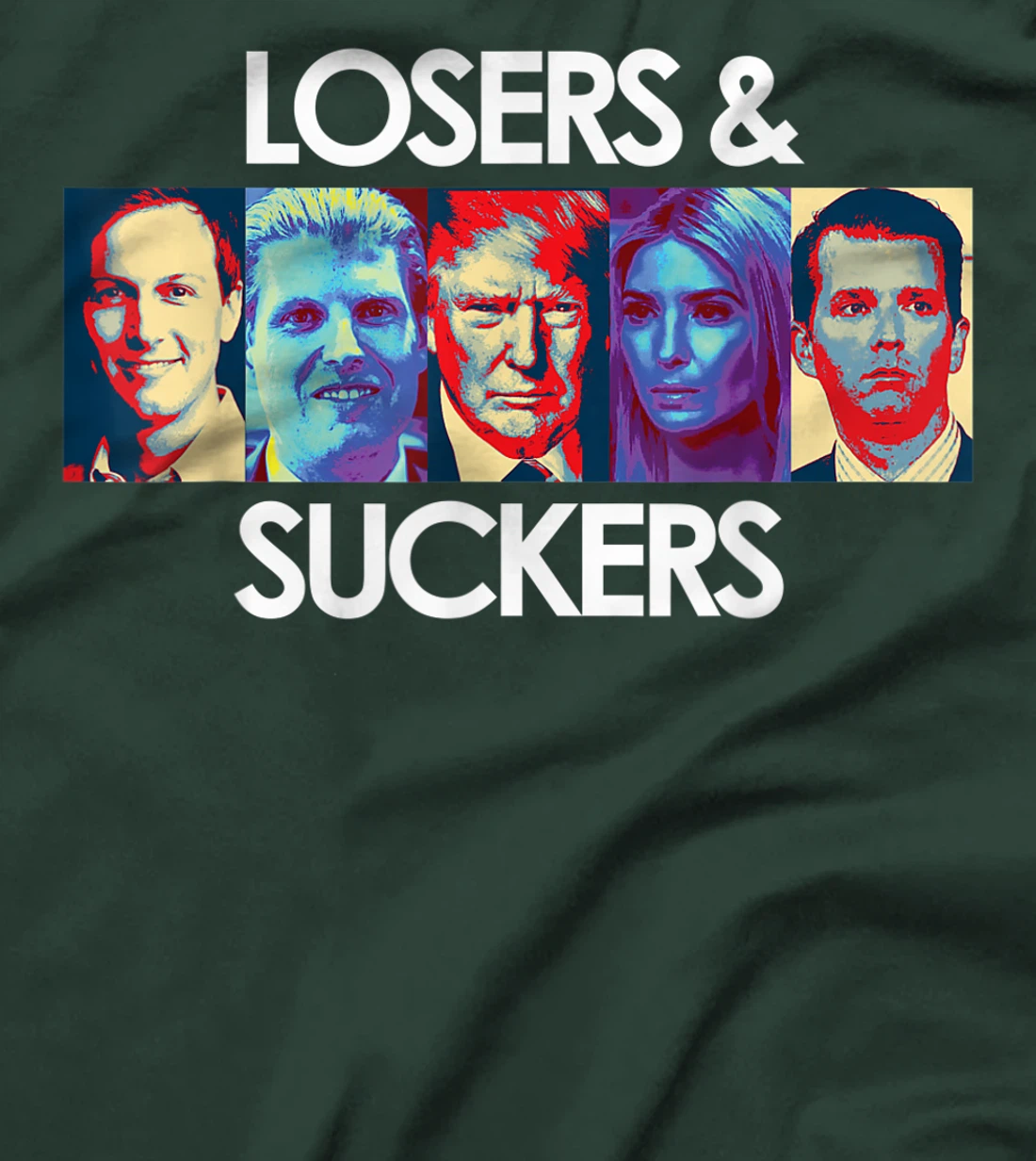 Losers Suckers Funny Anti Trump Slogan Quote Sayings Traitor T-Shirt