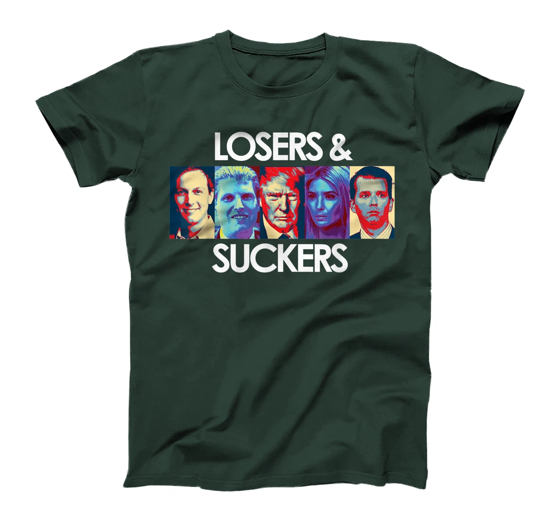 Losers Suckers Funny Anti Trump Slogan Quote Sayings Traitor T-Shirt