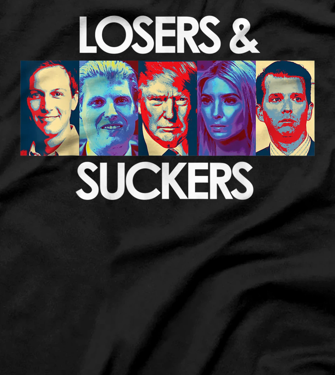 Losers Suckers Funny Anti Trump Slogan Quote Sayings Traitor T-Shirt