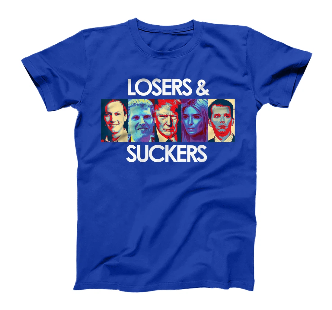 Losers Suckers Funny Anti Trump Slogan Quote Sayings Traitor T-Shirt