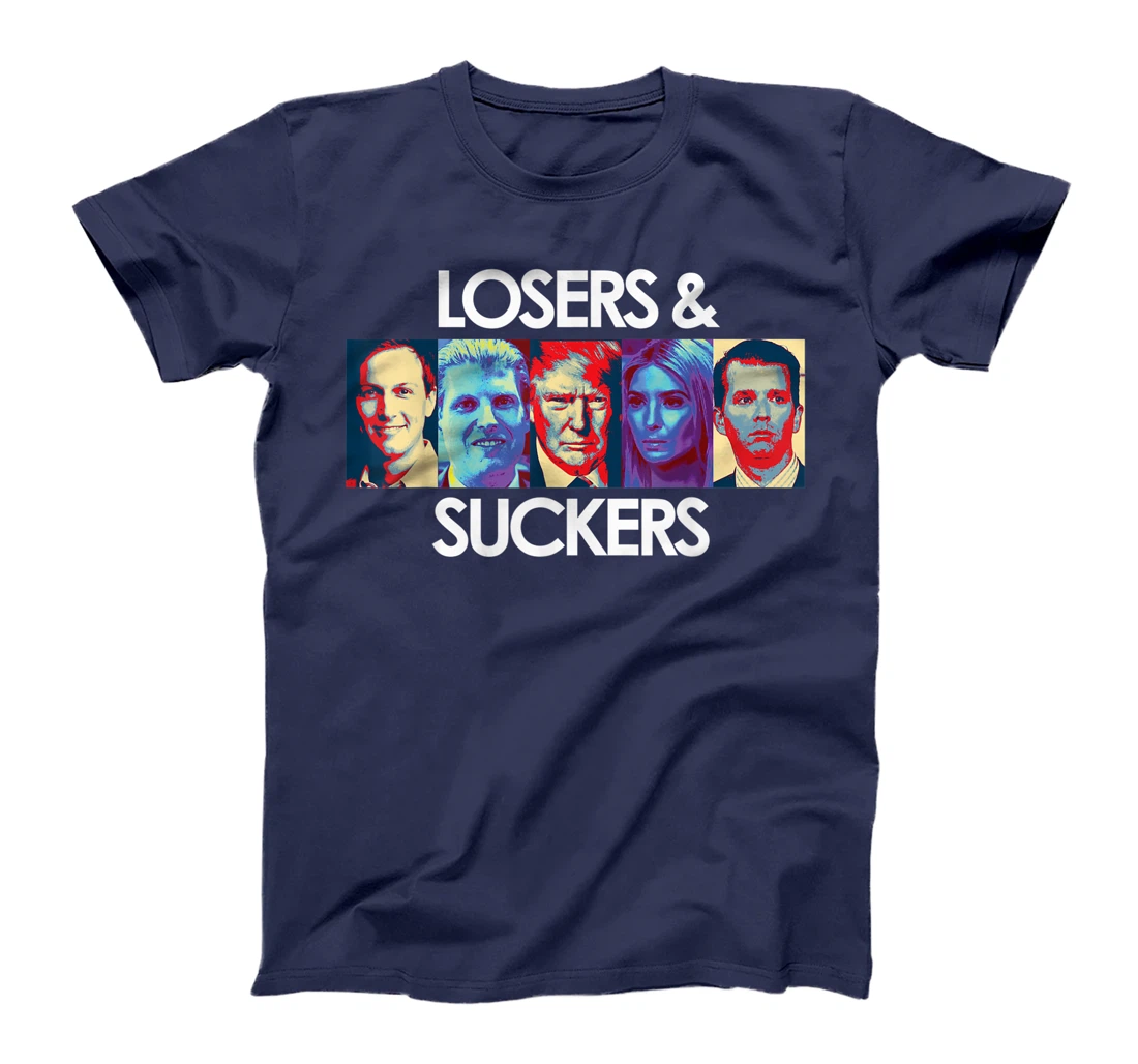 Losers Suckers Funny Anti Trump Slogan Quote Sayings Traitor T-Shirt