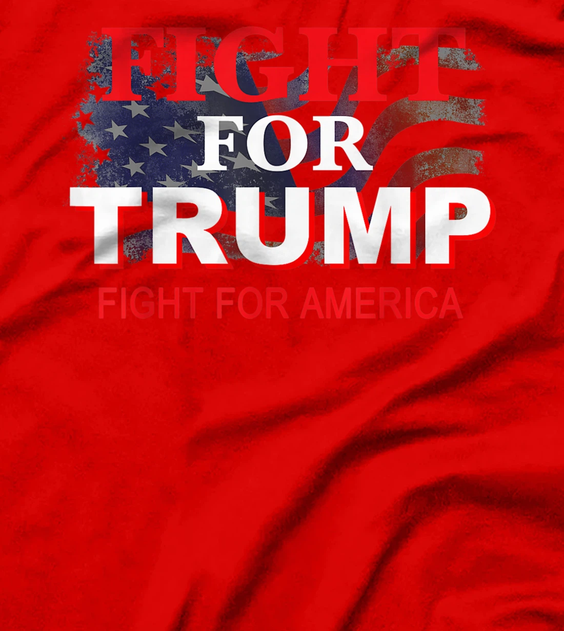 Fight For Trump Fight For America T-Shirt