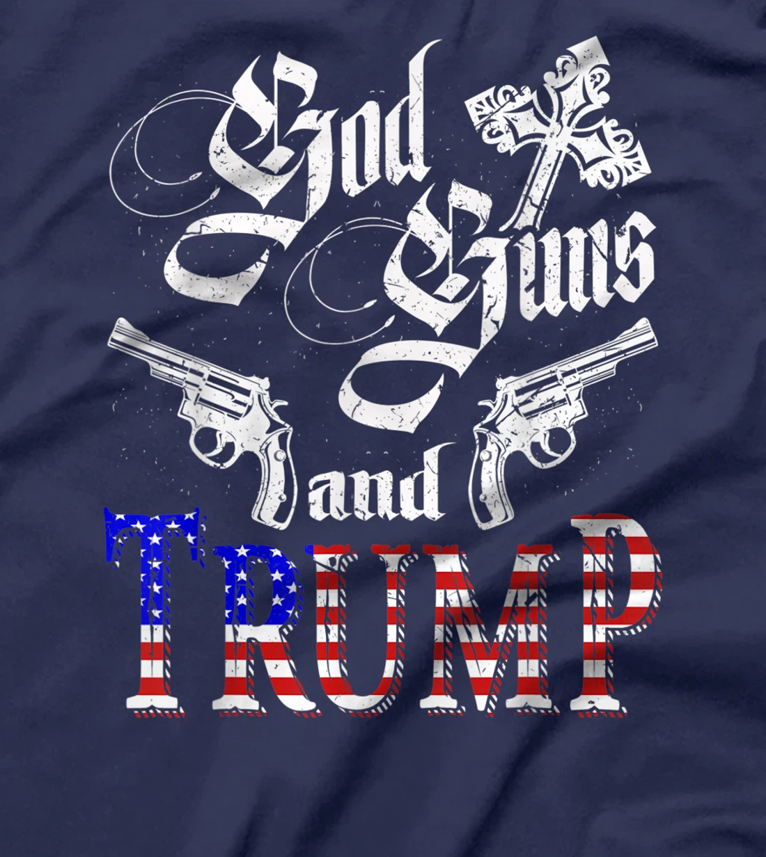 God Guns And Trump Shirt 2nd Amendment Gift Trump 45 T-Shirt