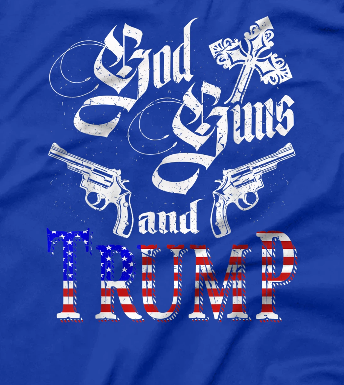 God Guns And Trump Shirt 2nd Amendment Gift Trump 45 T-Shirt