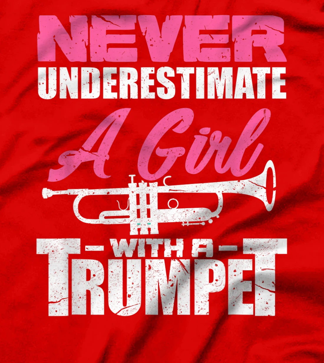Trumpet Girl Funny Trumpet Player Marching Band Gift T-Shirt