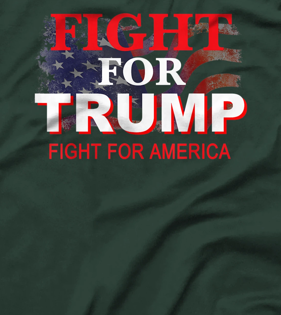 Fight For Trump Fight For America T-Shirt