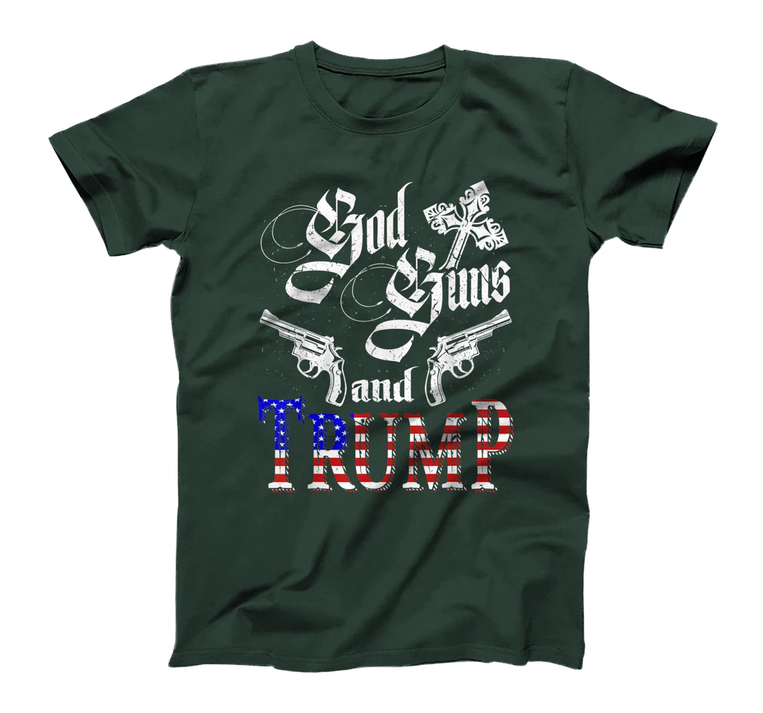 God Guns And Trump Shirt 2nd Amendment Gift Trump 45 T-Shirt