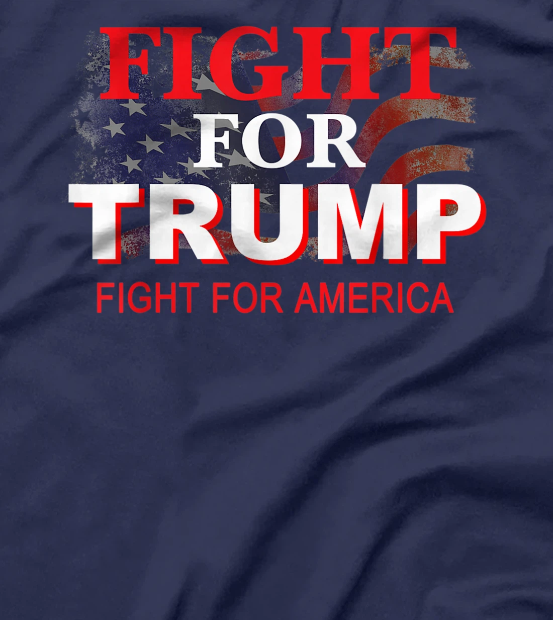 Fight For Trump Fight For America T-Shirt