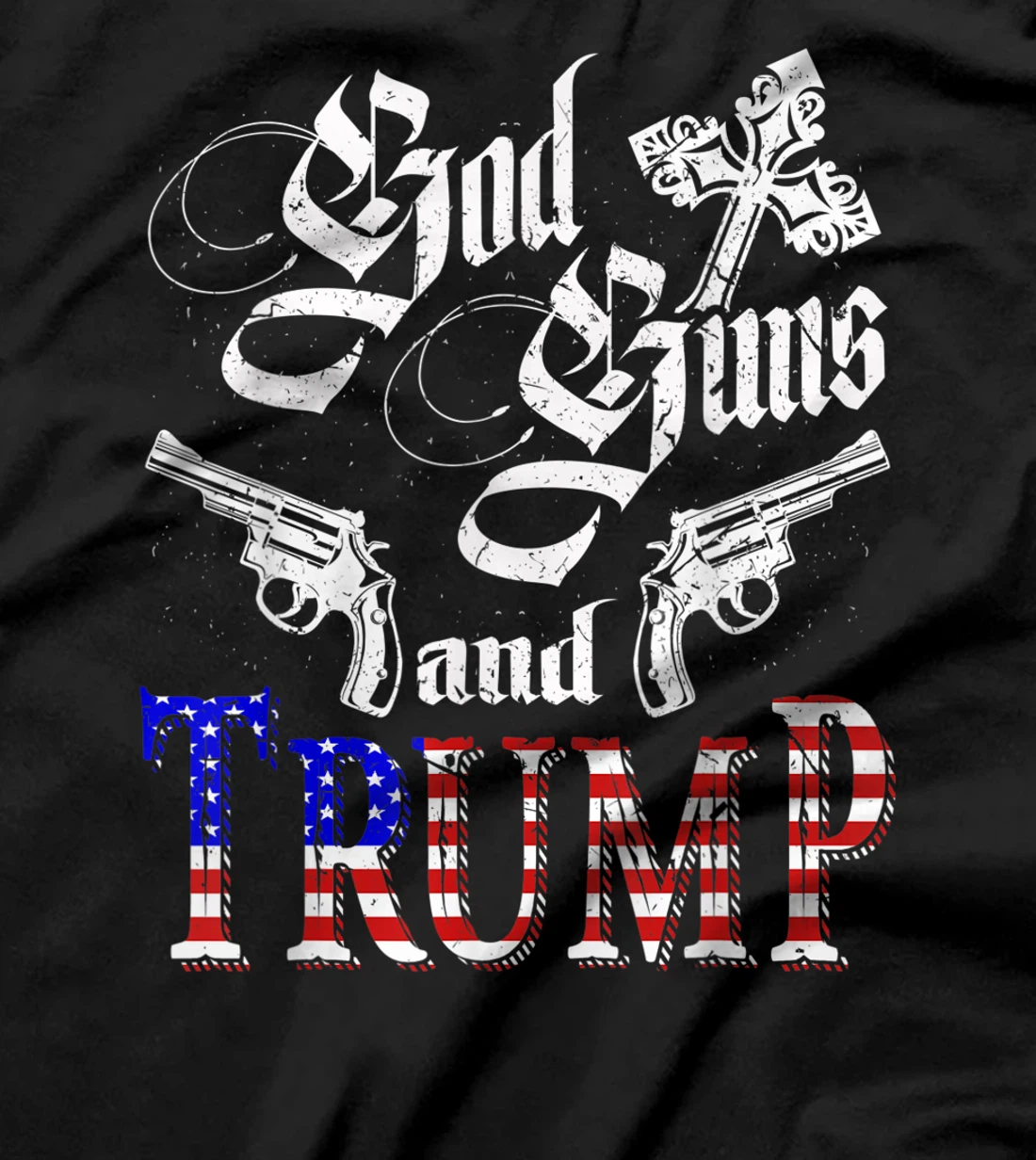 God Guns And Trump Shirt 2nd Amendment Gift Trump 45 T-Shirt
