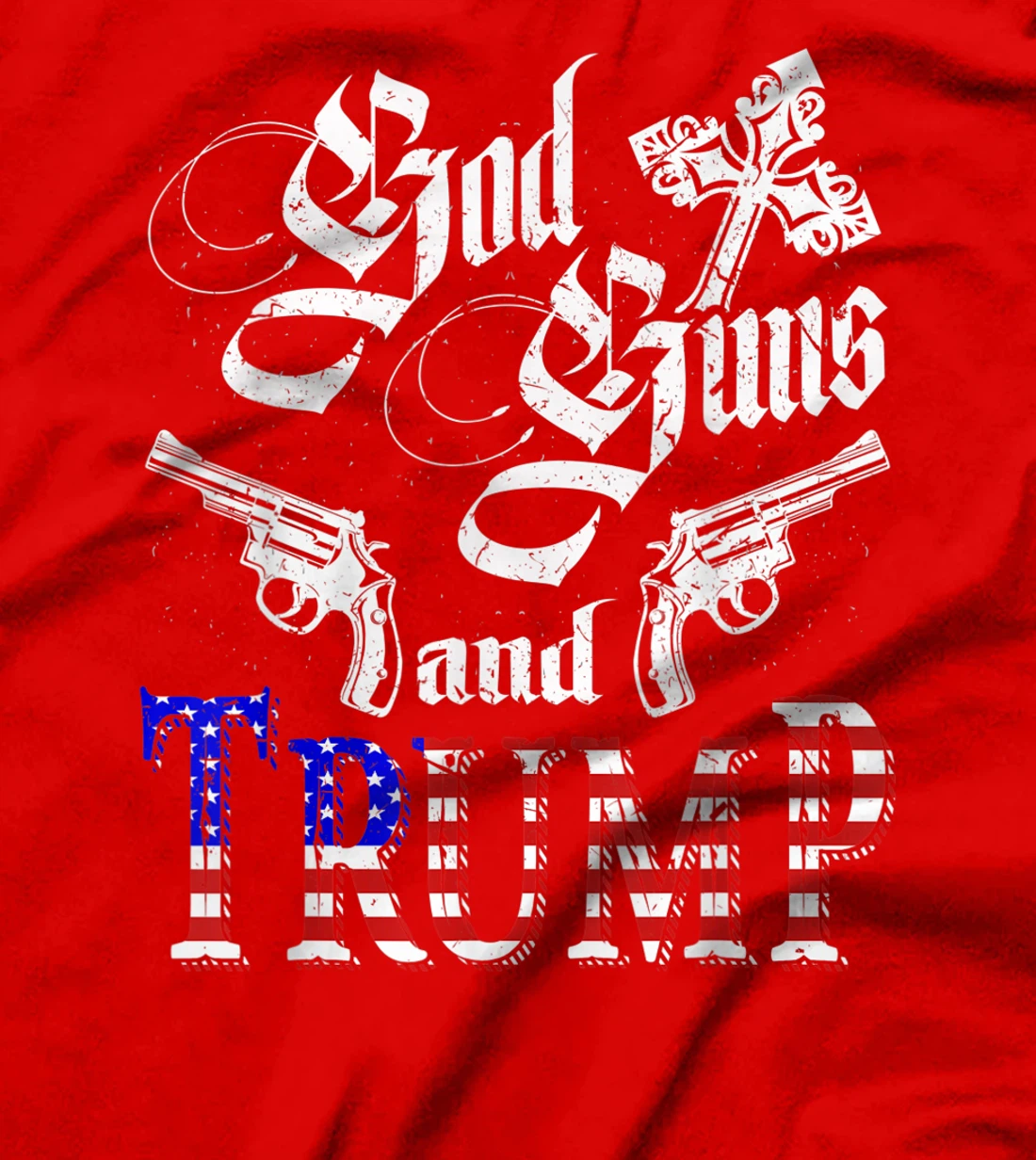 God Guns And Trump Shirt 2nd Amendment Gift Trump 45 T-Shirt