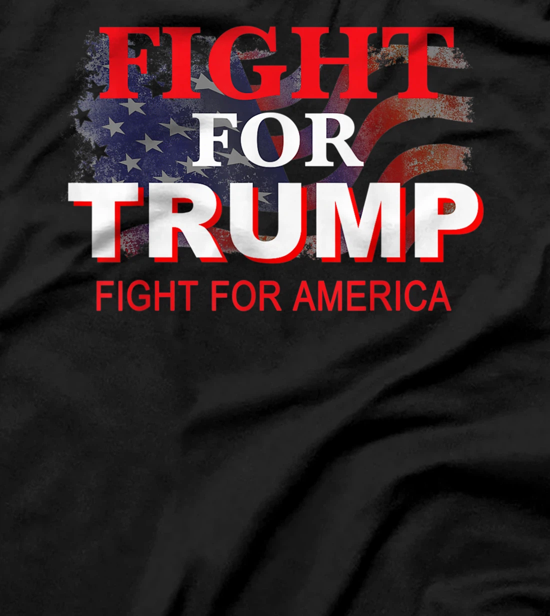 Fight For Trump Fight For America T-Shirt