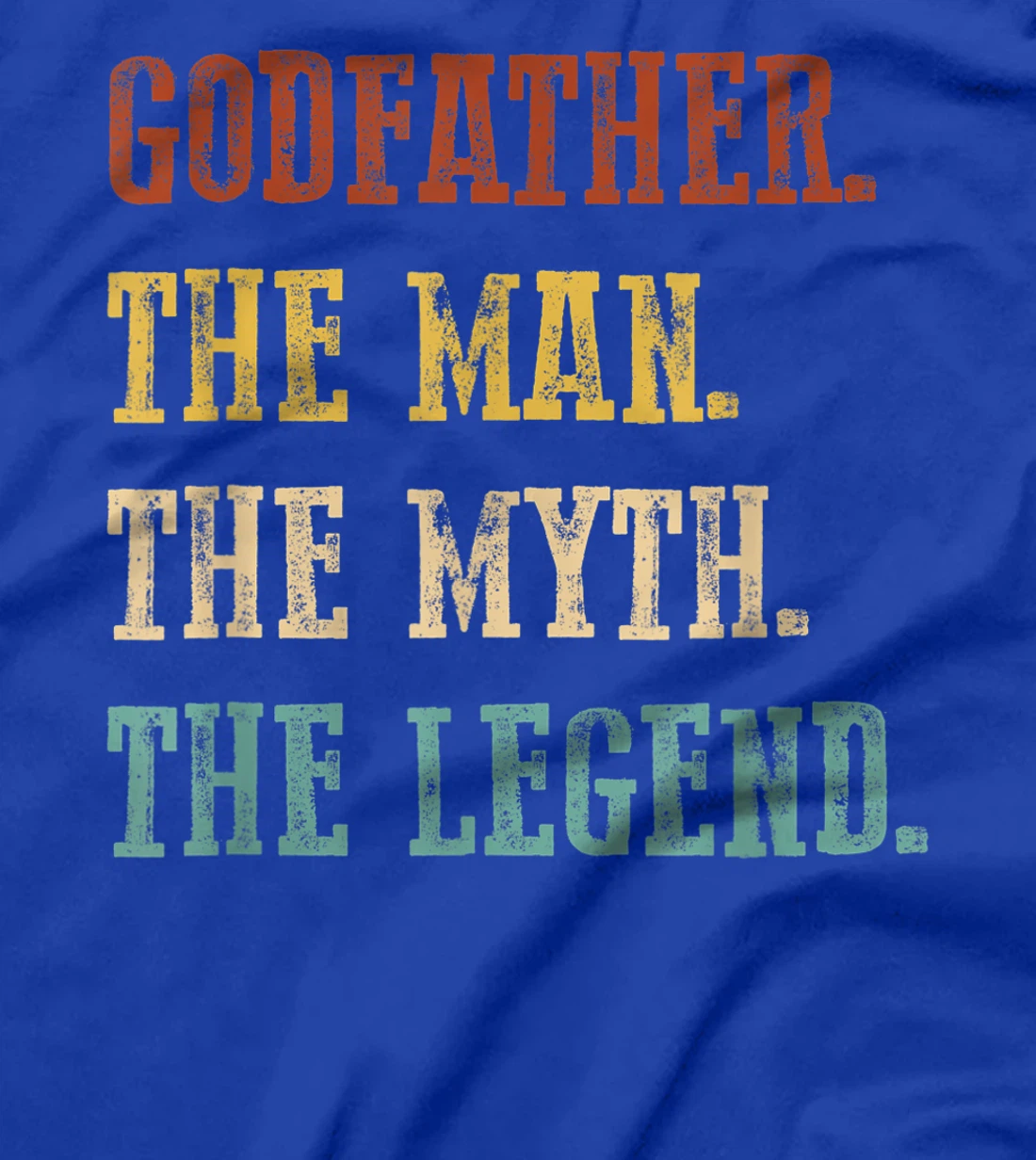 Mens Godfather The Man The Myth The Legend Shirt Father's Day T-Shirt