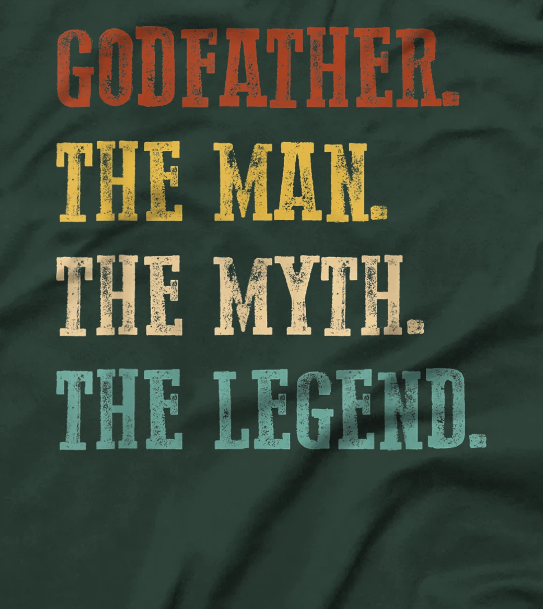 Mens Godfather The Man The Myth The Legend Shirt Father's Day T-Shirt
