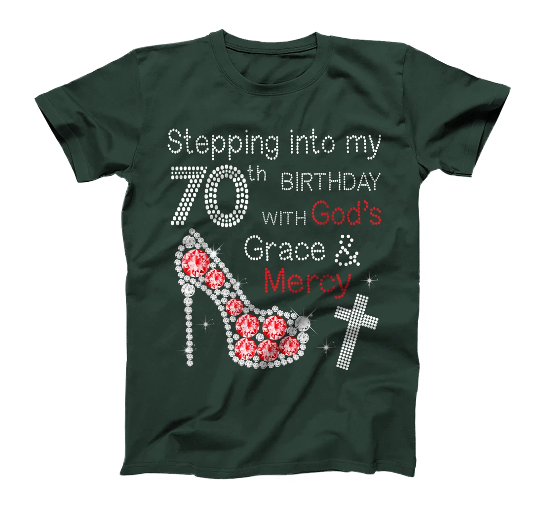 Stepping Into My 70nd Birthday With God's Grace And Mercy T-Shirt
