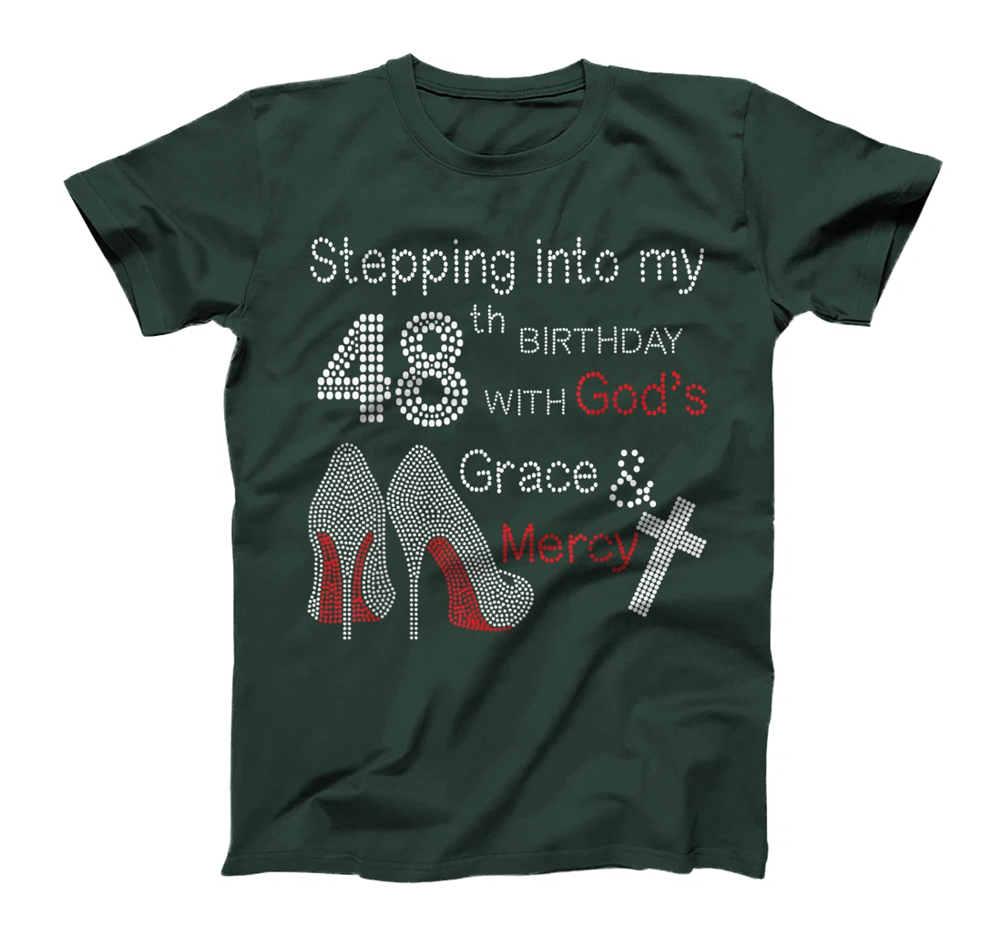 Stepping Into My 48th Birthday With God's Grace And Mercy T-Shirt