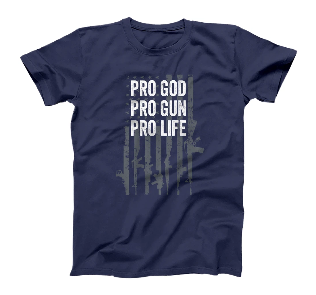 Pro God Pro Gun Pro Life - Christian Guns Lover - ON BACK T-Shirt